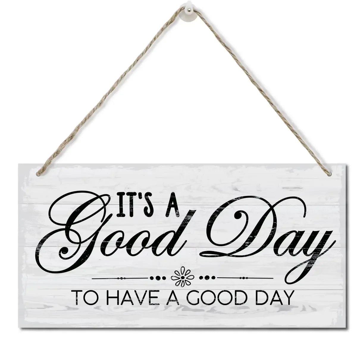 Inspirational Wood Wall Sign – “It’s A Good Day to Have A Good Day” - Nanna's Unique Findings