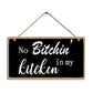 no bitchen in my kitchen wall decor funny humor on a wall